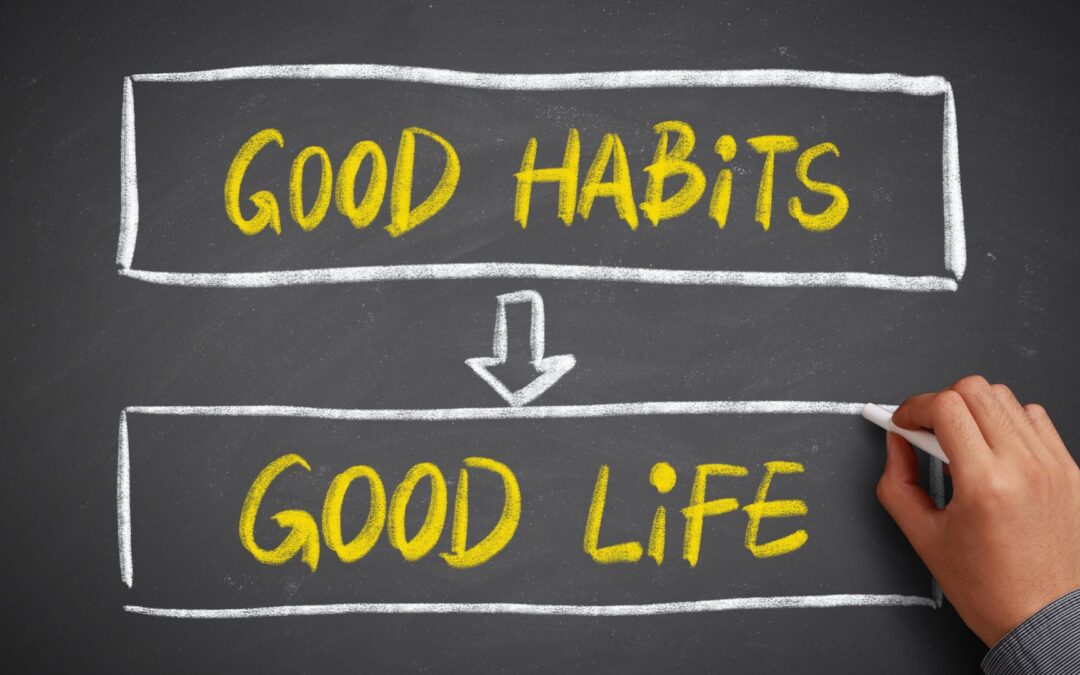 Developing Good Habits